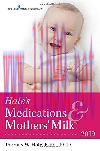 [AME]Hale&rsquo;s Medications & Mothers&rsquo; Milk 2019