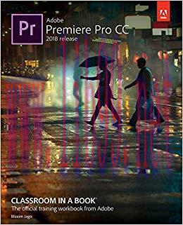 Adobe Premiere Pro CC Classroom in a Book (2018 release) 1st Edition,