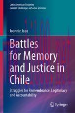 [PDF]Battles for Memory and Justice in Chile: Struggles for Remembrance, Legitimacy and Account...