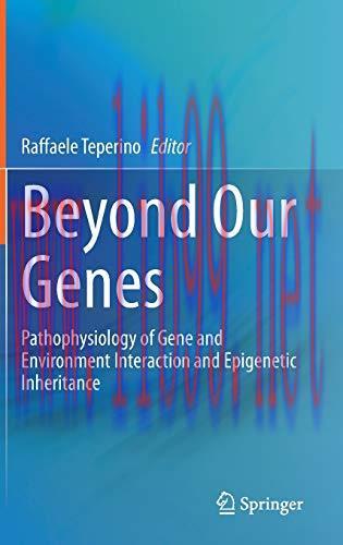 [AME]Beyond Our Genes: Pathophysiology of Gene and Environment Interaction and Epigenetic Inher...