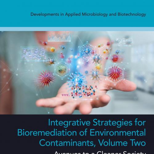 [AME]Integrative Strategies for Bioremediation of Environmental Contaminants, Volume 2: Avenues...