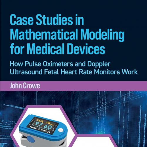 Case Studies in Mathematical Modeling for Medical Devices