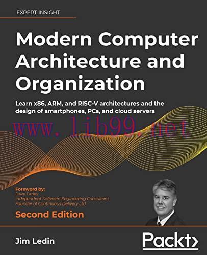 [FOX-Ebook]Modern Computer Architecture and Organization: Learn x86, ARM, and RISC-V architectu...