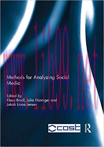 Methods for Analyzing Social Media 1st Edition,
