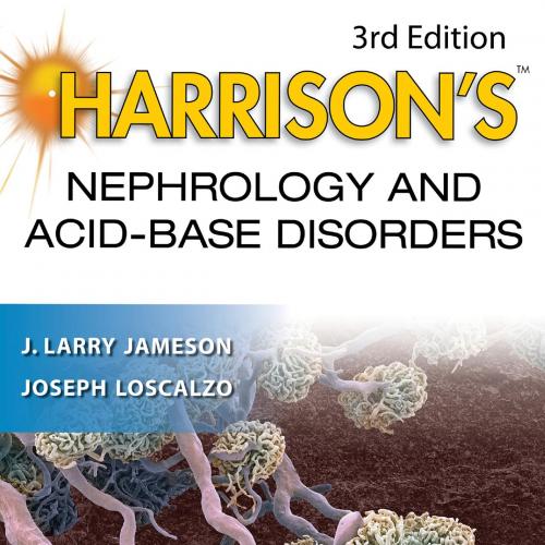Harrison'sTM Nephrology and Acid-Base Disorders, 3rd Edition - J. Larry Jameson & Joseph Loscal...