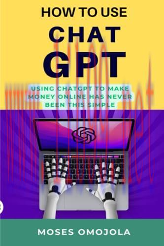 [FOX-Ebook]How To Use Chatgpt: Using Chatgpt; Making Money Online Has Never Been This SIMPLE
