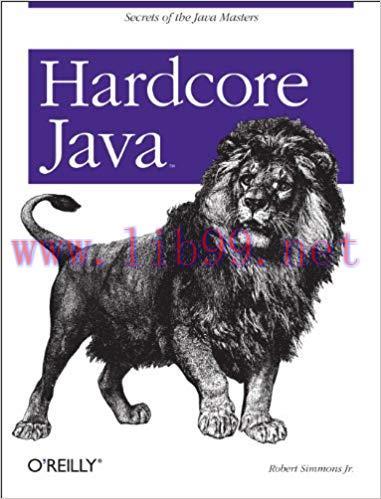 Hardcore Java: Secrets of the Java Masters 1st Edition