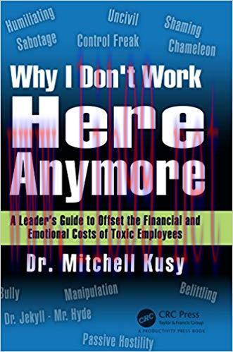 Why I Don&rsquo;t Work Here Anymore: A Leader&rsquo;s Guide to Offset the Financial and Emotional Costs of ...