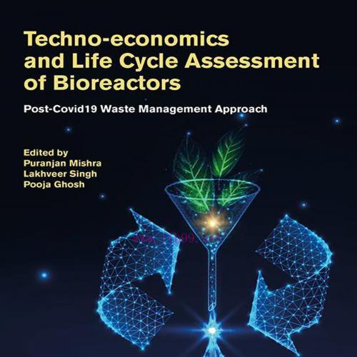 [AME]Techno-economics and Life Cycle Assessment of Bioreactors: Post-COVID-19 Waste Management ...