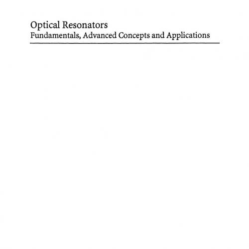 Optical Resonators Fundamentals, Advanced Concepts and Applications