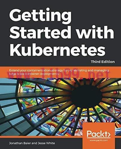[FOX-Ebook]Getting Started with Kubernetes, 3rd Edition