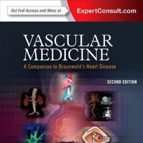 Vascular Medicine A Companion to Braunwald's Heart Disease,2nd Edition