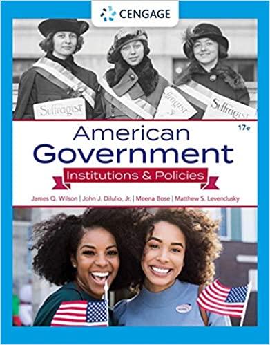 American Government, Institutions & Policies, 17th Edition