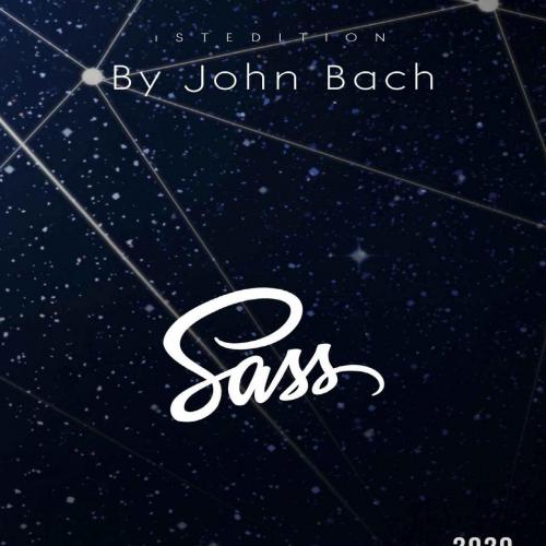 Sass for Beginners_ The Ultimate Beginner's Guide to Learn Sass Step by Step _ 2020