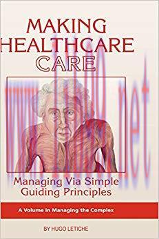 (PDF)Making Healthcare Care: Managing Via Simple Guiding Principles (ISCE Book Series: Managing...