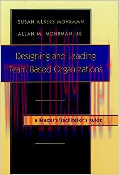 (PDF)Designing and Leading Team-Based Organizations: A Workbook for Organisational Self-Design ...