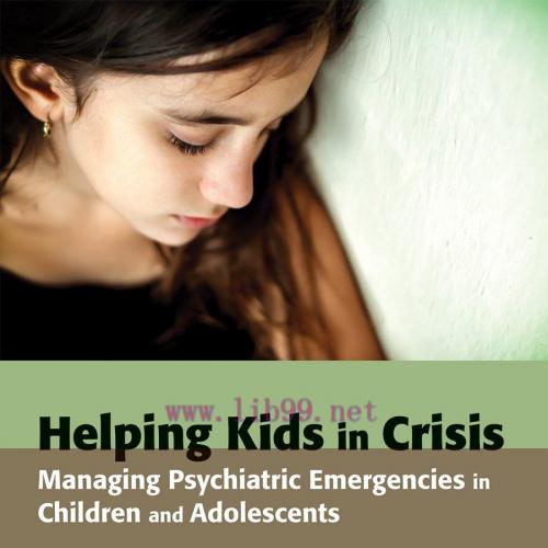 [AME]Helping Kids in Crisis: Managing Psychiatric Emergencies in Children and Adolescents (Orig...