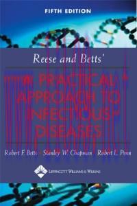 [AME]Reese and Betts&rsquo; A Practical Approach to Infectious Diseases, 5th Edition (Original PDF)