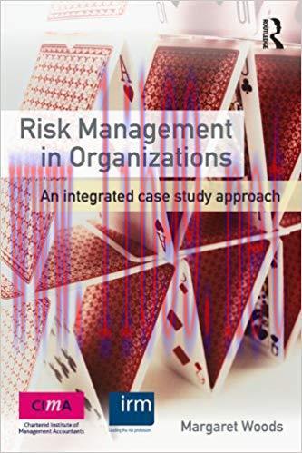 Risk Management in Organizations: An Integrated Case Study Approach 1st Edition,