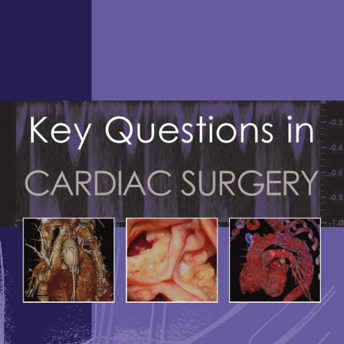 Key Questions in CARDIAC SURGERY