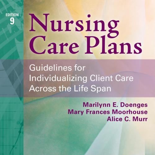 Nursing Care Plans Guidelines for Individualizing Client 9th Edition - Doenges, Marilynn; Moore...