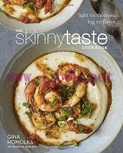[FOX-Ebook]The Skinnytaste Cookbook: Light on Calories, Big on Flavor