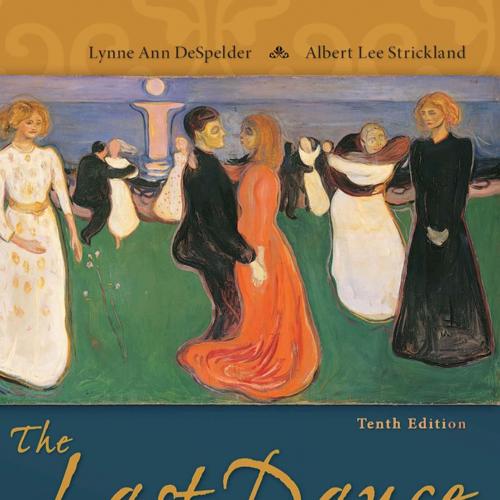 Last DanceEncountering Death and Dying 10th Edition, The