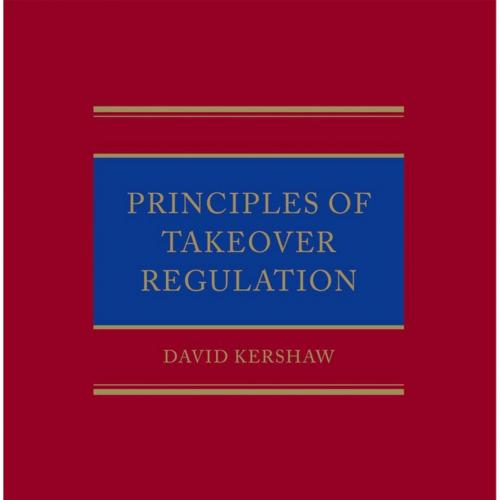 Principles of Takeover Regulation by David Kershaw - David Kershaw