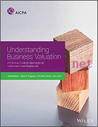 Understanding Business Valuation: A Practical Guide To Valuing Small To Medium Sized Businesses...