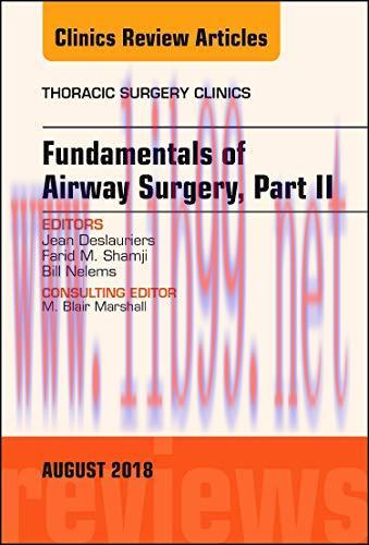 [AME]Fundamentals of Airway Surgery, Part II, An Issue of Thoracic Surgery Clinics (Volume 28-3...