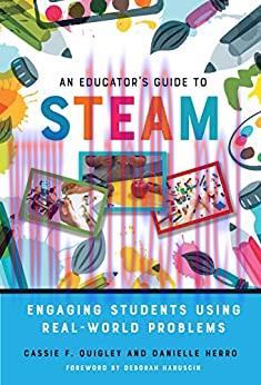(PDF)An Educator&rsquo;s Guide to STEAM: Engaging Students Using Real-World Problems