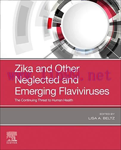 [AME]Zika and Other Neglected and Emerging Flaviviruses: The Continuing Threat to Human Health ...
