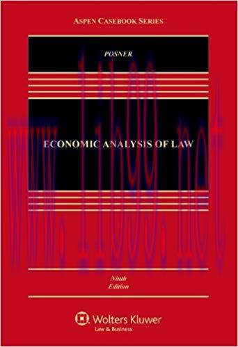 Economic Analysis of Law (Aspen Casebook Series) 9th Edition,