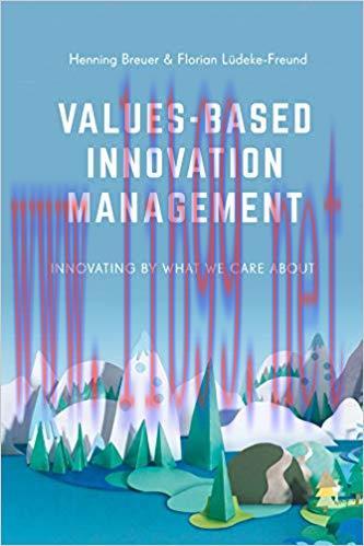 (PDF)Values-Based Innovation Management: Innovating by What We Care About 1st ed. 2017 Edition
