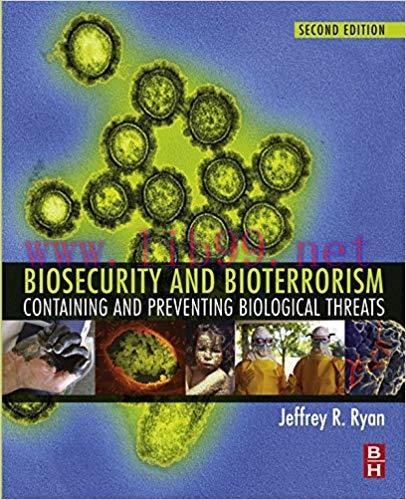 Biosecurity and Bioterrorism: Containing and Preventing Biological Threats 2nd Edition,
