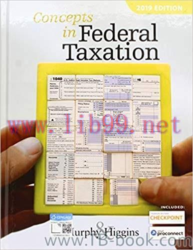 Concepts in Federal Taxation 2019 26th Edition by Kevin E. Murphy 课本