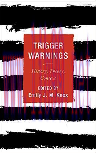 Trigger Warnings: History, Theory, Context