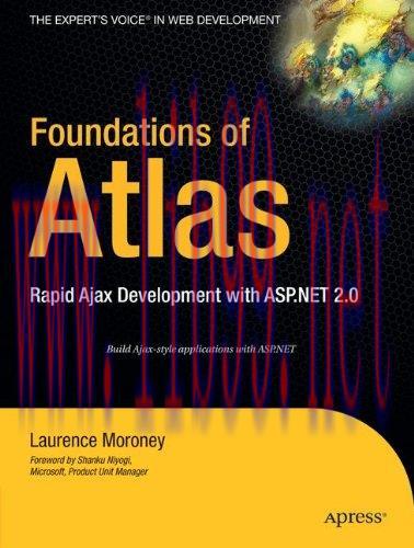 [FOX-Ebook]Foundations of Atlas: Rapid Ajax Development with ASP.NET 2.0