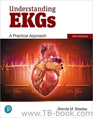 Understanding EKGs: A Practical Approach 5th Edition by Brenda M. Beasley