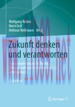 [PDF]Zukunft denken und verantworten: Herausforderungen f&uuml;r Politik, Wissenschaft und Gesellsch...
