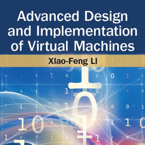 Advanced Design and Implementation of Virtual Machines