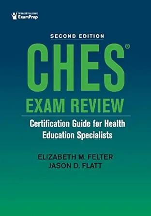 [AME]CHES&reg; Exam Review: Certification Guide for Health Education Specialists, 2nd Edition (EPUB...