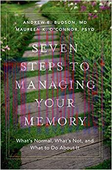 (PDF)Seven Steps to Managing Your Memory: What&rsquo;s Normal, What&rsquo;s Not, and What to Do About It 1s...