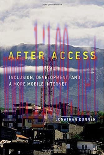 (PDF)After Access: Inclusion, Development, and a More Mobile Internet (Information Society Seri...