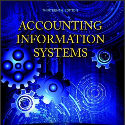(Solutions Manual)Accounting Information Systems 13th Edition by Marshall B. Romney.rar