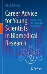 [PDF]Career Advice for Young Scientists in Biomedical Research: How to Think Like a Principal I...