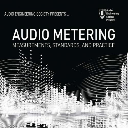 Audio Metering; Measurements, Standards, and Practice; Third edition