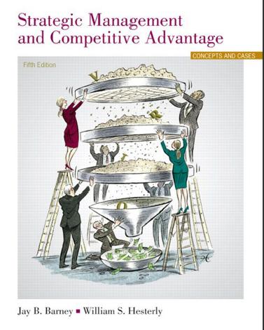(Test Bank)Strategic Management and Competitive Advantage Concepts and Cases 5th Edition.zip