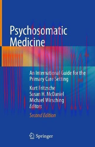 [AME]Psychosomatic Medicine: An International Guide for the Primary Care Setting, 2nd Edition (...