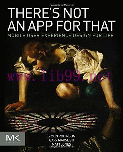[FOX-Ebook]There's Not an App for That: Mobile User Experience Design for Life